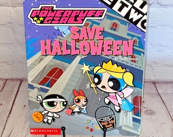 The Powerpuff Girls Save Halloween Softcover Children's Book by Scholastic 2002 | Written by Laura Dower | Please Read Description!