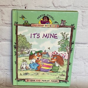 Mercer Mayer&#39;s &quot;It&#39;s Mine&quot; Little Critter Book Club | By Gina and Mercer Mayer 1993 | Hardcover Children&#39;s Book | See All Photos