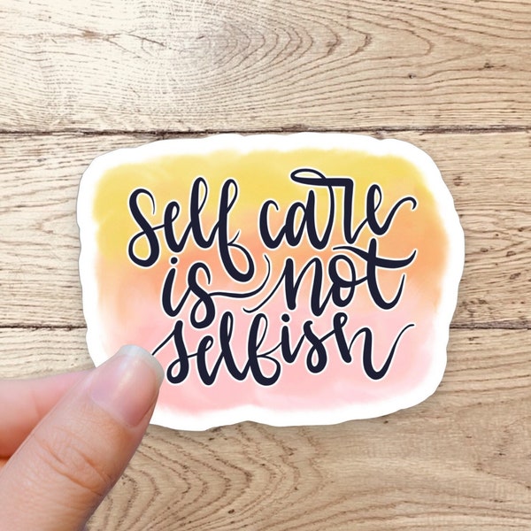 Self Care is Not Selfish Magnet | Aesthetic Fridge Magnet | Car or Bumper Magnet | self Care Gifts