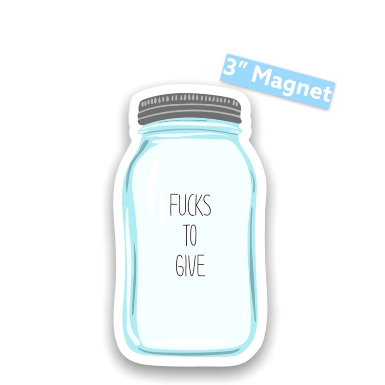 Fcks to Give Empty Mason Jar Funny Fridge Etsy