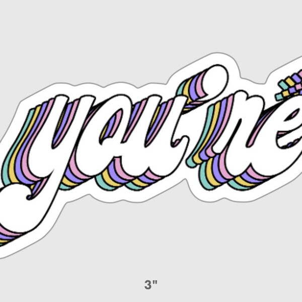 You're Sticker or magnet | Teacher Gift | Funny Laptop Stickers | Seventies Stickers | Sticker Bomb