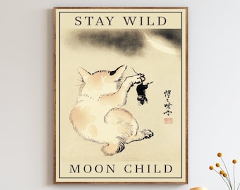 Stay Wild Moon Kind Katze Poster Print Japanische Wandkunst