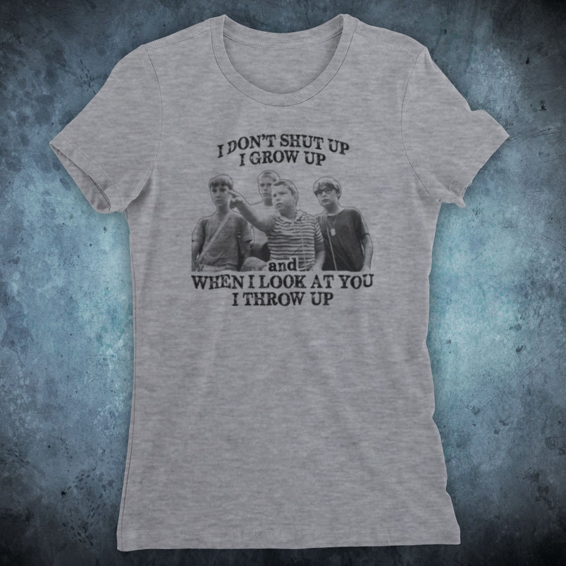 Stand by Me I Don't Shut up Grow up Look at You Throw up Etsy