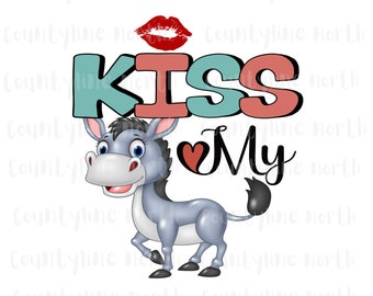 Kiss My (ass), Sublimation Clip Art, Digital Design Download