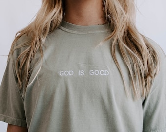 God is Good embroidered Comfort Colors T-shirt l Embroidered Christian tee l Christian apparel l Neutral t-shirt