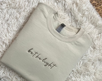 Be the Light Sweatshirt l Embroidered Christian sweatshirt l Custom Christian Pullover l Faith Gifts l Christian Gift