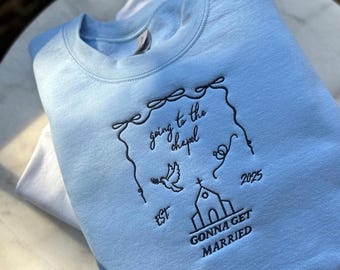 Going to the Chapel Embroidered Bridal Sweatshirt