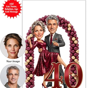 Op de afbeelding: Een karikatuur van een koppel onder een bogen van bordeauxrode en gouden ballonnen. De vrouw draagt een bordeauxrode jurk met lovertjes en de man een grijs pak. Het grote getal 40 is in rood en goud weergegeven. Tekst: Add Any Name, Relation, Age And Message.