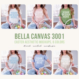 May include: Six different color t-shirts with the text "YOUR DESIGN HERE" on them. The t-shirts are being modeled by a person holding a basket of Easter eggs. Bella Canvas 3001 Easter Aesthetic Mockups, 6 Colors.
