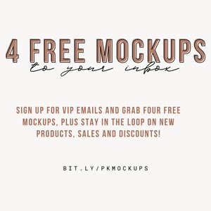 May include: A promotional graphic with text on a cream background. The text reads "4 FREE MOCKUPS" in a brown, outlined font, with "to your inbox" in a script font. Additional text promotes VIP emails for free mockups, new products, sales, and discounts. A URL is provided.