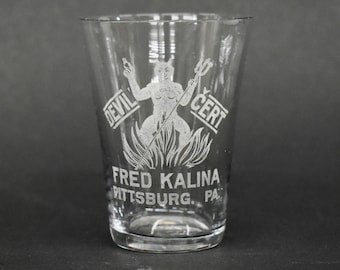 Pre-Prohibition Antique Advertising Etched Label Shot Glass for Fred Kalina-Devil Cert, Pittsburg, PA