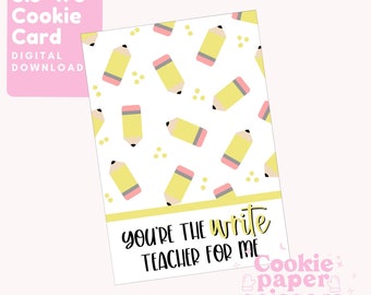 Write Teacher Card - 3.5”x5” - Cookie Card - Teacher Card – Student – School – Appreciation - Printable - Cookie Label