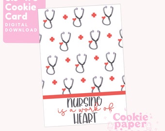 Nursing Work of Heart Card - 3.5”x5” - Cookie Card – Nurse Appreciation – Nurse – Medical – Thank You - Printable – Digital Download