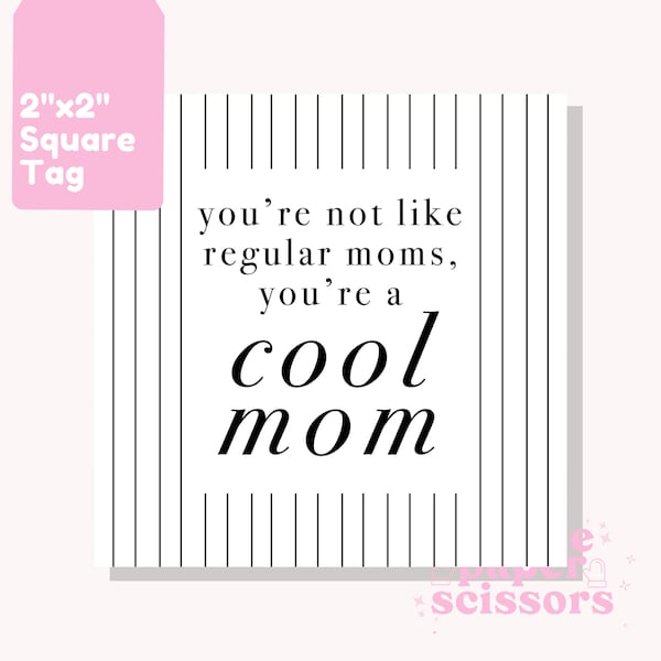 Mother’s Day Tag – Cookie Tag – Gift Tag – Cool Mom - Not a Regular Mom – Cookie Packaging – Printable – Digital Download