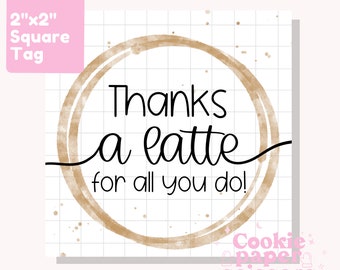 Thanks a Latte Tag - Cookie Tag - School - Label - Teacher - Gift Tag - Download - Imprimable
