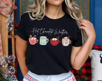 Hot Chocolate Weather T-Shirt, Unisex Christmas Graphic Tee