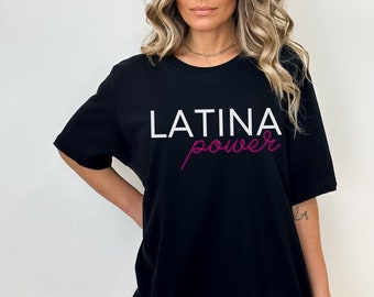 Latina Power T-Shirt, Latina Empowerment, Hispanic Heritage Gift