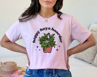 Happy Hoya Hoarder T-Shirt, Plant Lover Gift
