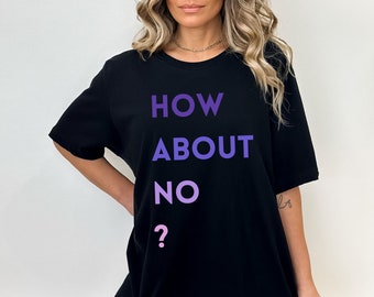 Funny 'How About No' T-Shirt, Hipster Graphic Tee