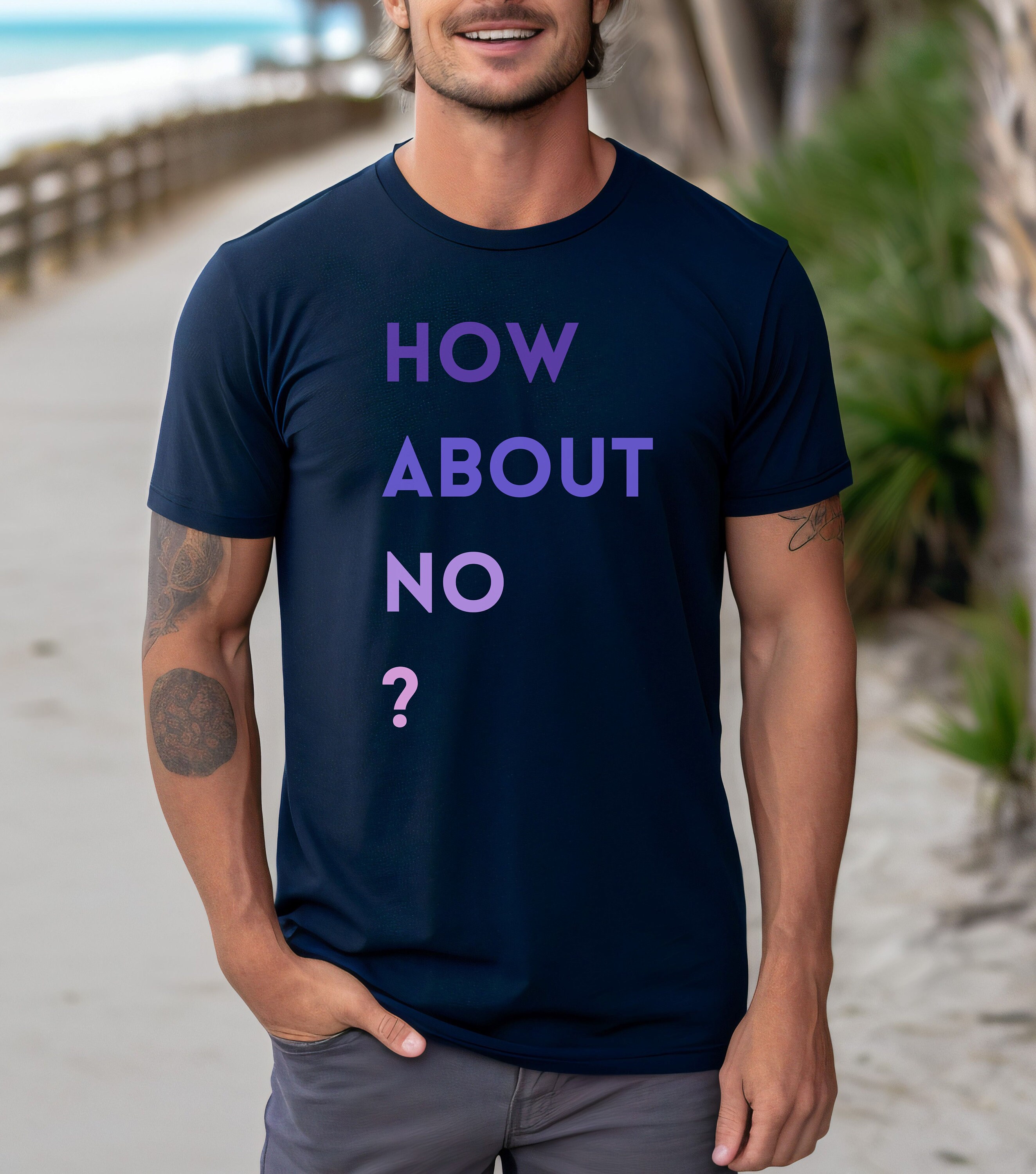 How About No T-shirt, How About No Shirt, Funny T-shirt