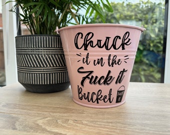 Fuck it Bucket, Novelty adult gift, , fuck it joke, mental health, galvanised bucket, pot