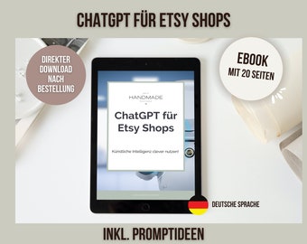 ChatGPT for Etsy Shops - Mini Guide with 20 pages - including prompt ideas - German language