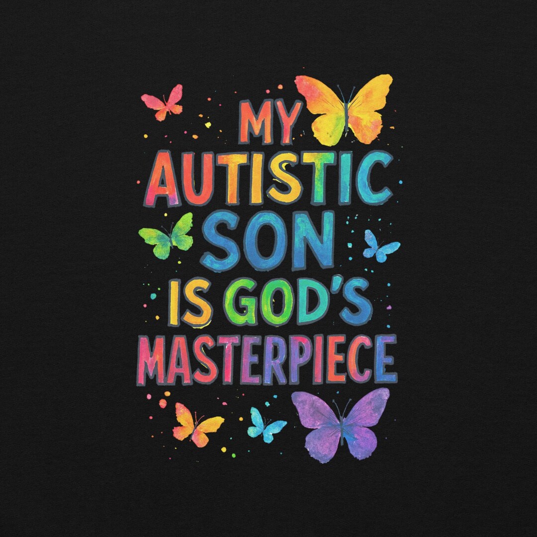 Autism Awareness Hoodie: My Autistic Son is God’s Masterpiece - Etsy