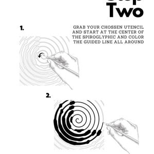 May include: Black and white illustration showing step two of a drawing guide. The text reads "Step Two" and "Grab your chosen utensil and start at the center of the spiroglyphic and color the guided line all around."