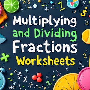 5th Grade Math Worksheets: 15 Pages of Multiplying and Dividing Fractions
