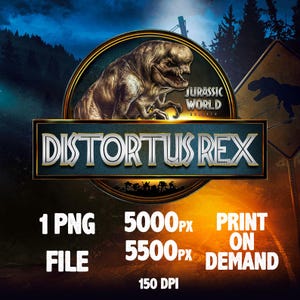 Peut inclure: Graphique numérique avec un dinosaure de Jurassic World, avec le texte "DISTORTUS REX". L'image comprend le logo Jurassic World et des détails sur la taille du fichier et les options d'impression. L'arrière-plan montre une forêt et un panneau routier.