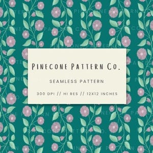 May include: A seamless pattern featuring a teal background with repeating floral and leaf motifs. The flowers are a soft pink, and the leaves are a muted green. The text "PINECONE PATTERN CO." is displayed on a cream-colored rectangle, along with "SEAMLESS PATTERN" and dimensions of 12x12 inches.