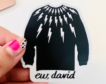 Schitt's Creek Inspired Sticker, Schitt's Creek Gift, Waterproof Decal Laptop Sticker, Ew David