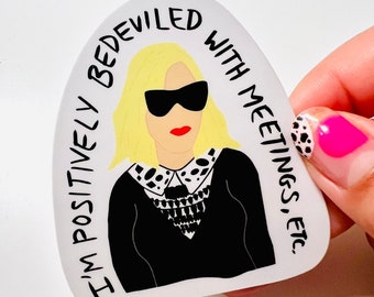 Schitt's Creek Inspired Sticker, Schitt's Creek Gift, Waterproof Decal Laptop Sticker, Moira Rose Bedeviled with Meetings