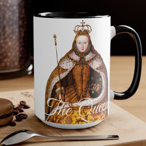 Queen Elizabeth I Mug Queen Elizabeth Mug Tudor Mugs Queen of England Mug Tea The Tudors King Henry VIII Gift Idea Holiday Gifts Mugs Quote