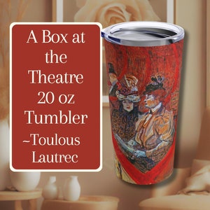 A Box at the Theatre Reusable Mug Toulouse Lautrec Travel Mug 20oz Stainless Steel Mugs for Work School Dishwasher Safe Holiday Gift Idea