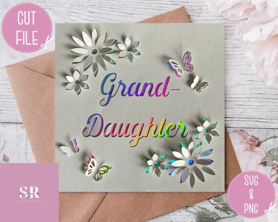 SVG: 3D/ ‘pop up’ Granddaughter card. Happy birthday. Pop up card. Pop up flowers. Flower card. Pop up svg. SVG/PNG