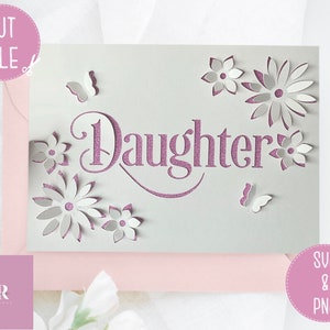 SVG: 3D Tochter Karte. Herzlichen Glückwunsch zum Geburtstag. Tochter Karte svg. Pop up Karte. Pop up Blumen. 3D Schmetterling. Cricut-Karte svg. SVG/PNG