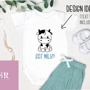 May include: White baby onesie with a black and white cartoon cow illustration and the text "Got Milk?" printed on it.