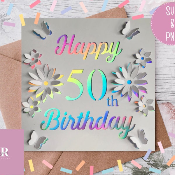 SVG: 3D / 'pop-up' 50th Birthday card téléchargement numérique. Bon anniversaire. Carte pop-up. Faites apparaître des fleurs. Fichier de découpe de carte. SVG/PNG.