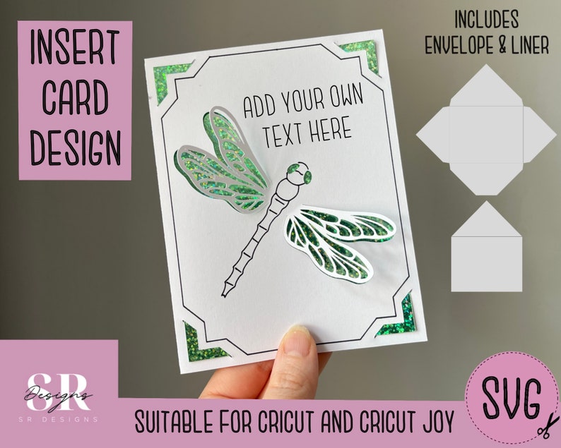 May include: A white card with a green dragonfly design and the text "Add your own text here". The card is suitable for Cricut and Cricut Joy machines. It includes an envelope and liner.