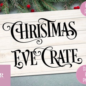 SVG: Christmas Eve Crate. Christmas Eve box svg. Christmas Eve crate svg. Czcionka Desire Christmas. 2 projekty.