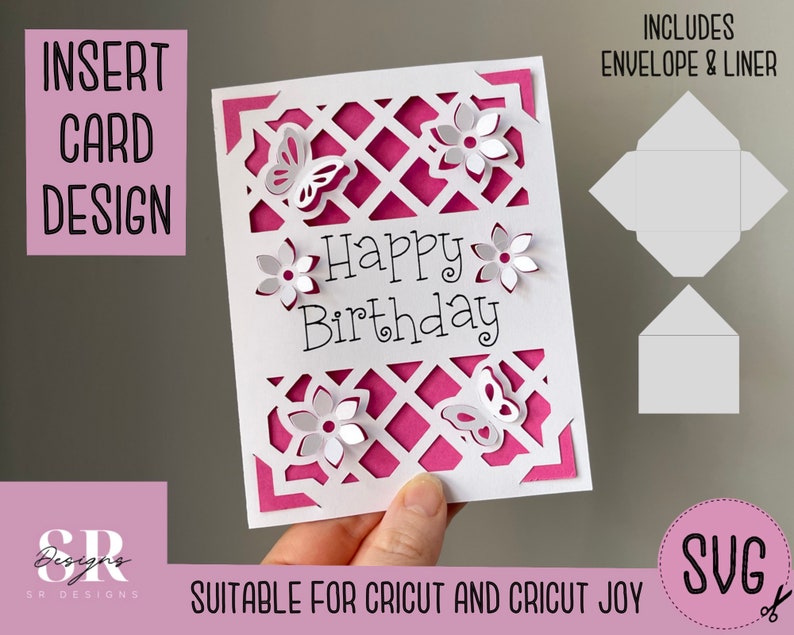 May include: A white insert card design with a pink backing, featuring a lattice pattern, butterflies, and flowers. The words "Happy Birthday" are written in black script. Includes an envelope and liner. Suitable for Cricut and Cricut Joy.