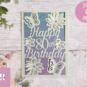 SVG: ‘pop up’/ 3D Happy 80th Birthday card. Birthday card svg. Pop up flowers. Pop up butterfly. Pop up SVG. 3D card svg. Cricut card