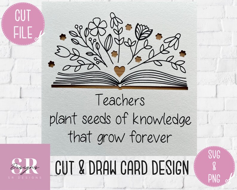 Peut inclure: Une illustration en noir et blanc d'un livre ouvert avec des fleurs qui en sortent. Le texte "Teachers plant seeds of knowledge that grow forever" est sous le livre. L'image est intitul&eacute;e "CUT & DRAW CARD DESIGN".