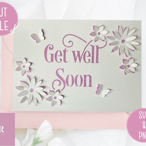 SVG: 3D / 'pop up' Carte Get well. Obtenez bientôt carte de rétablissement. Carte pop-up. Faites apparaître des fleurs. Papillon 3D. SVG/PNG