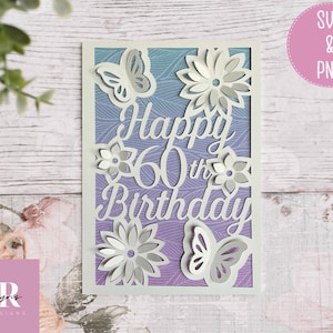 SVG: 'pop up'/ Carte 3D Joyeux 60e anniversaire. Carte d’anniversaire svg. Fleurs éclatantes. Pop up papillon. Pop up SVG. Carte 3D svg. Carte Cricut