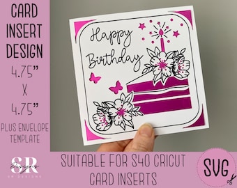 May include: A pink and white card insert design with a cake, flowers, butterflies, and the text "Happy Birthday". The design is 4.75 inches by 4.75 inches and is suitable for a Cricut machine.
