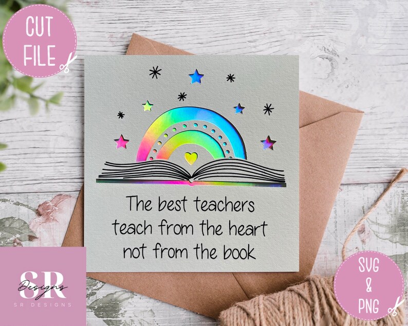 May include: A light grey greeting card featuring a rainbow design, stars, and the text "The best teachers teach from the heart not from the book." The card is presented with a brown envelope and twine.