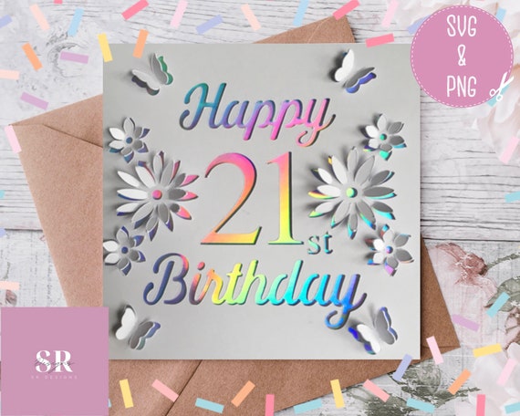 SVG: 3D/ ‘pop up’ 21st Birthday card digital download. Happy birthday. Pop up card. Pop up flowers. Card cut file. SVG/PNG.