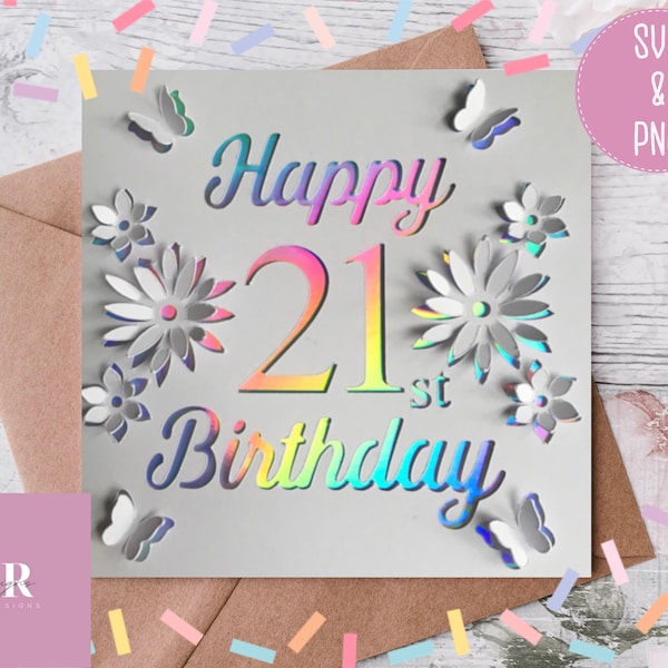 SVG: 3D/ ‘pop up’ 21st Birthday card digital download. Happy birthday. Pop up card. Pop up flowers. Card cut file. SVG/PNG.